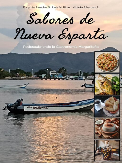 Title details for Sabores de Nueva Esparta, Redescubriendo la Gastronomía Margariteña by Luisrivasa - Available